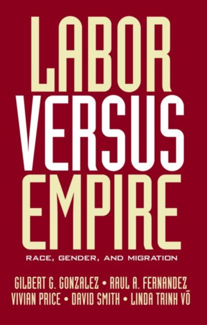 Book cover of: Labor Versus Empire. By: G. Gonzalez