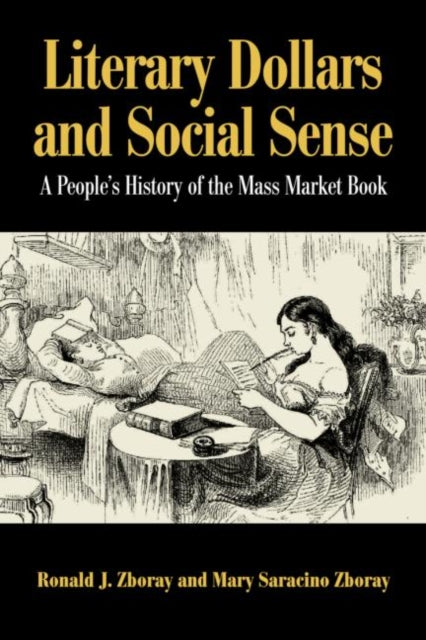 Book cover of: Literary Dollars and Social Sense. By: Mary Saracino Zboray
