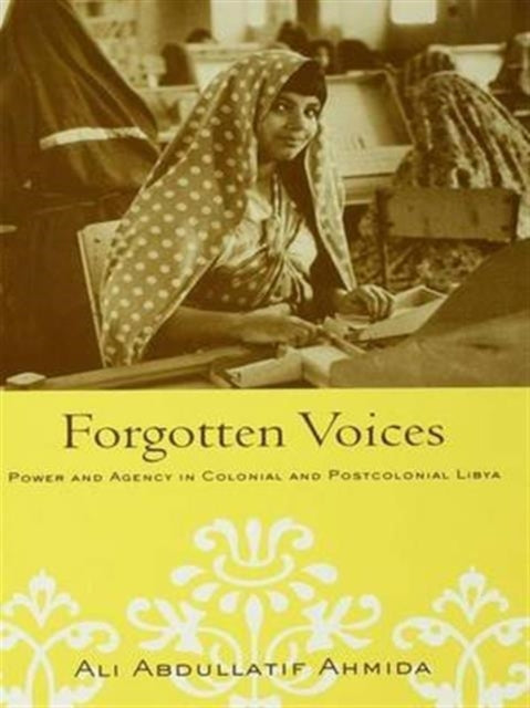 Book cover of: Forgotten Voices. By: Ali Abdullatif Ahmida
