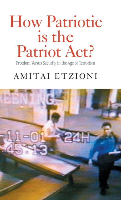 Book cover of: How Patriotic is the Patriot Act?