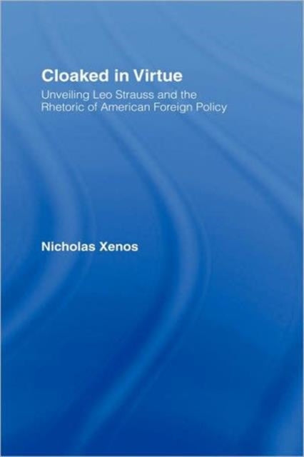 Book cover of: Cloaked in Virtue. By: Nicholas Xenos, Nicolas Xenos