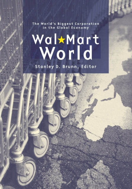 Book cover of: Wal-Mart World. By: Stanley D. Brunn
