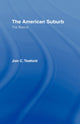 Book cover of: American Suburb. By: Jon C Teaford, Jon C. Teaford