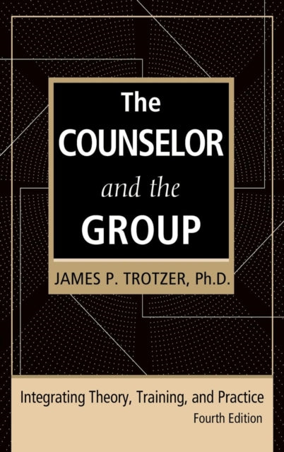 Book cover of: Counselor and the Group, fourth edition