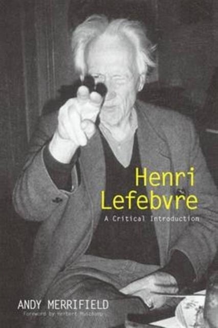 Book cover of: Henri Lefebvre. By: Andrew Merrifield