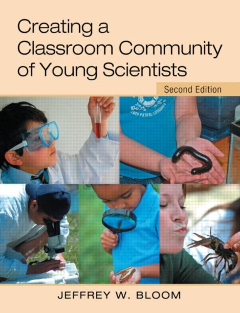 Book cover of: Creating a Classroom Community of Young Scientists. By: Jeffrey W. Bloom