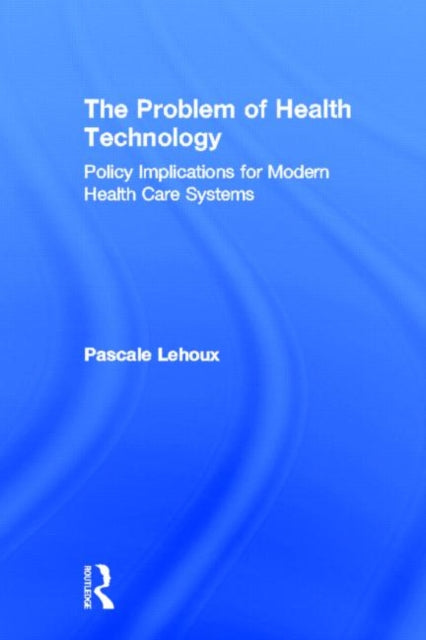Book cover of: Problem of Health Technology. By: Pascale Lehoux