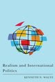 Book cover of: Realism and International Politics. By: Kenneth Neal Waltz, Ken Waltz