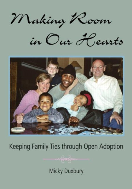 Book cover of: Making Room in Our Hearts. By: Micky Duxbury