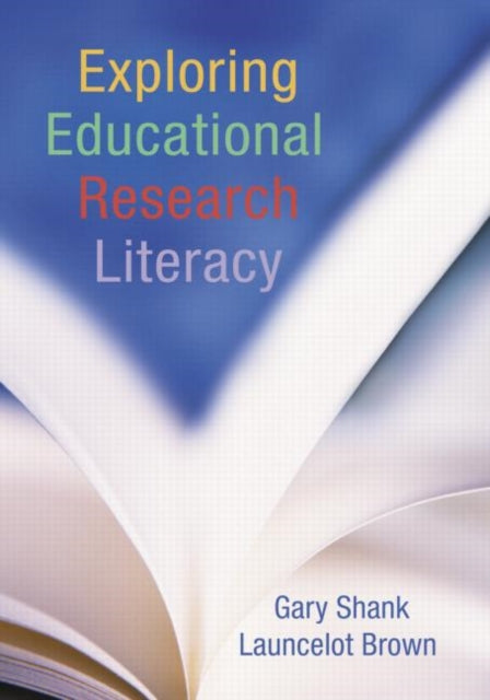 Book cover of: Exploring Educational Research Literacy. By: Gary Shank