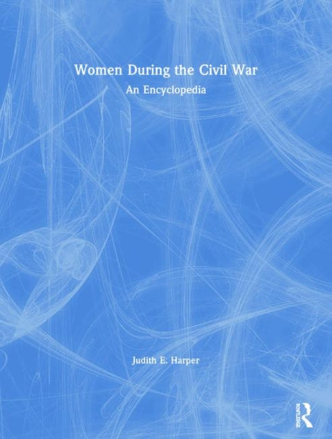 Book cover of: Women During the Civil War. By: Judith E. Harper