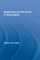 Book cover of: Modernism and the Crisis of Sovereignty. By: Andrew John Miller