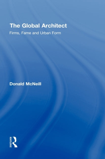 Book cover of: Global Architect. By: Donald McNeill