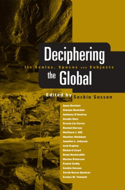 Book cover of: Deciphering the Global. By: Saskia Sassen