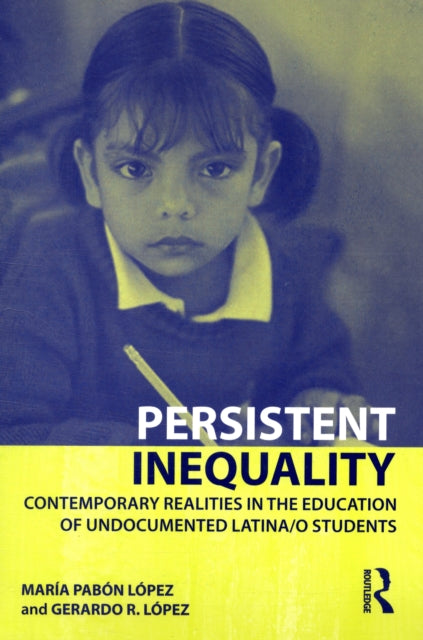Book cover of: Persistent Inequality. By: María Pabón López, Lopez/Lopez