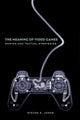 Book cover of: Meaning of Video Games. By: Steven Jones, Jones, Steven E.