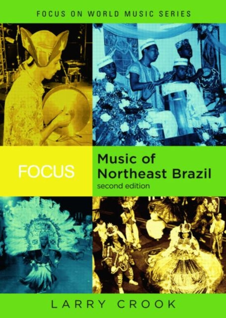 Book cover of: Focus: Music of Northeast Brazil. By: Larry Crook