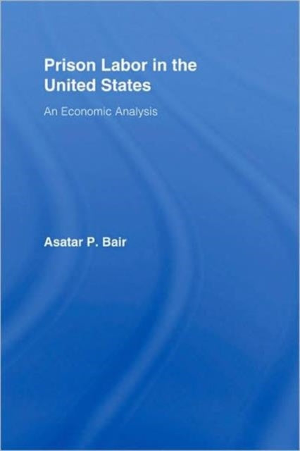 Book cover of: Prison Labor in the United States. By: Bair, Asatar P. Bair, Asatar P Bair