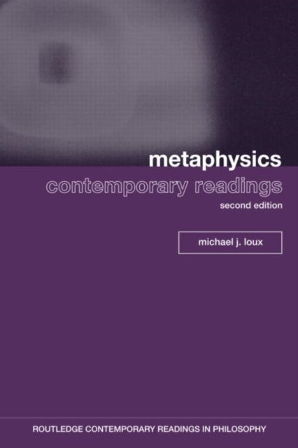Book cover of: Metaphysics: Contemporary Readings. By: Michael Loux