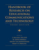 Book cover of: Handbook of Research on Educational Communications and Technology. By: J. Mich Spector