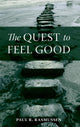 Book cover of: Quest to Feel Good. By: Paul R. Rasmussen