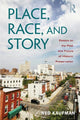 Book cover of: Place, Race, and Story. By: Ned Kaufman