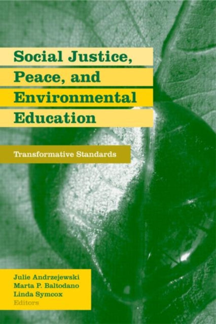 Book cover of: Social Justice, Peace, and Environmental Education. By: Ju Andrzejewski