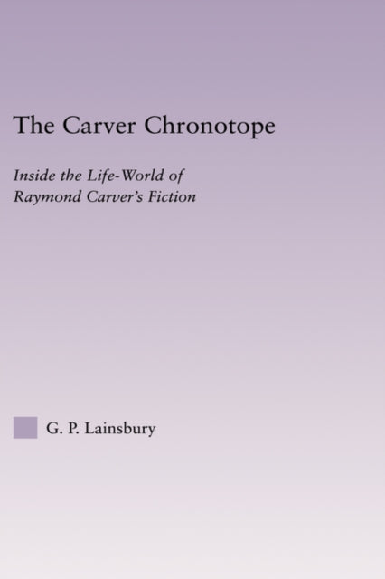 Book cover of: Carver Chronotope. By: G.P. Lainsbury