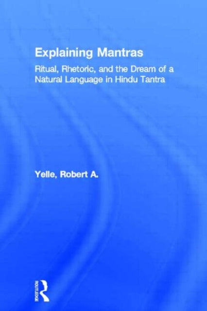 Book cover of: Explaining Mantras. By: Yelle