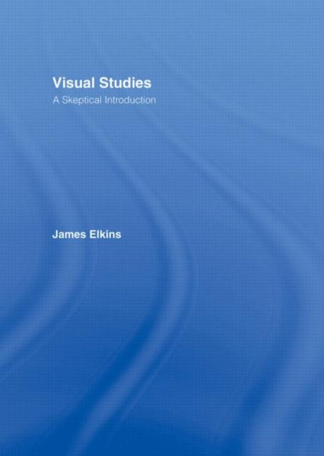 Book cover of: Visual Studies. By: James Elkins