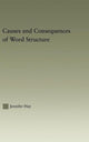 Book cover of: Causes and Consequences of Word Structure