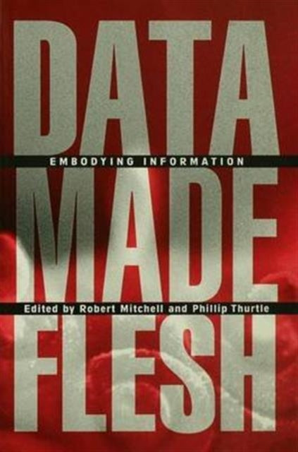 Book cover of: Data Made Flesh. By: R. Mitchell