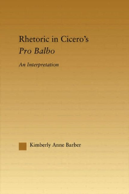 Book cover of: Rhetoric in Cicero's Pro Balbo