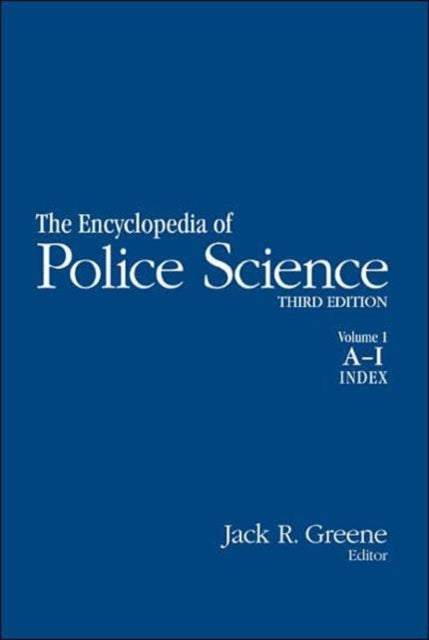 Book cover of: Encyclopedia of Police Science. By: Jack R. Greene