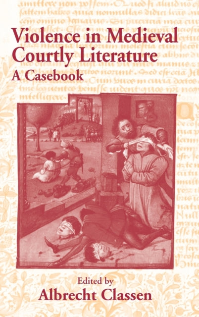 Book cover of: Violence in Medieval Courtly Literature. By: Albrecht Classen