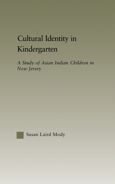 Book cover of: Cultural Identity in Kindergarten. By: Susan Laird Mody