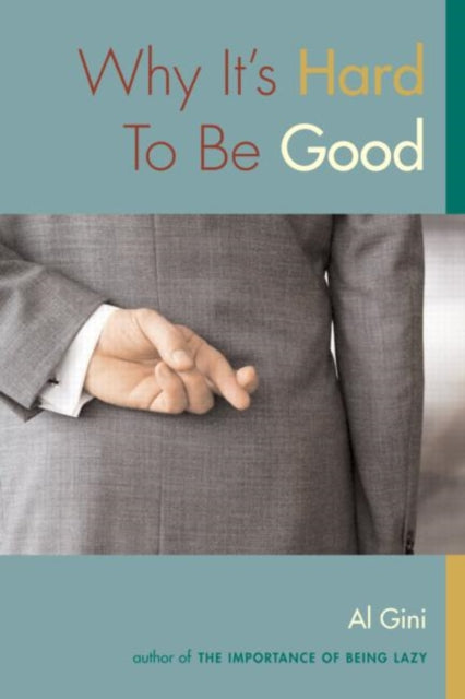 Book cover of: Why It's Hard to be Good