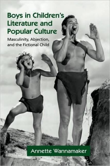 Book cover of: Boys in Children's Literature and Popular Culture. By: Annette Wannamaker