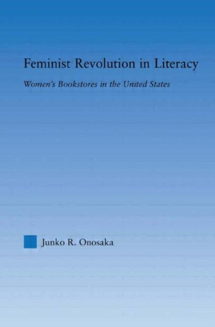 Book cover of: Feminist Revolution in Literacy. By: Junko Onosaka