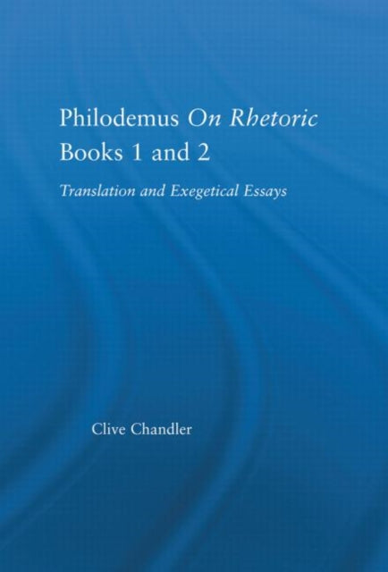 Book cover of: Philodemus on Rhetoric Books 1 and 2. By: Clive Chandler