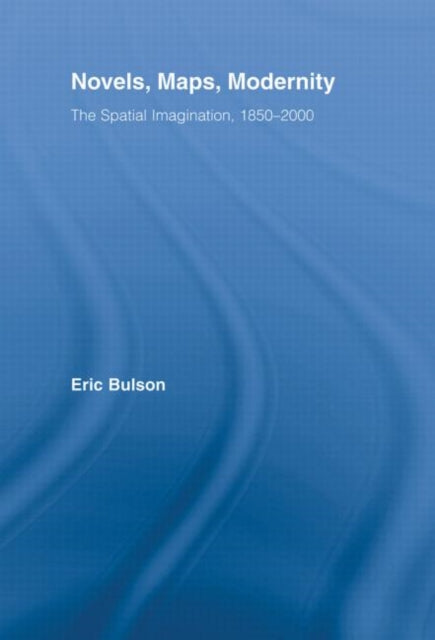 Book cover of: Novels, Maps, Modernity. By: Eric Bulson