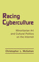 Book cover of: Racing Cyberculture. By: Christopher McGahan