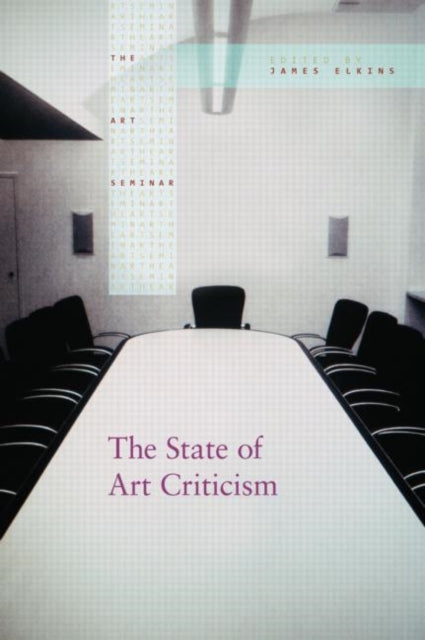 Book cover of: State of Art Criticism. By: James Elkins