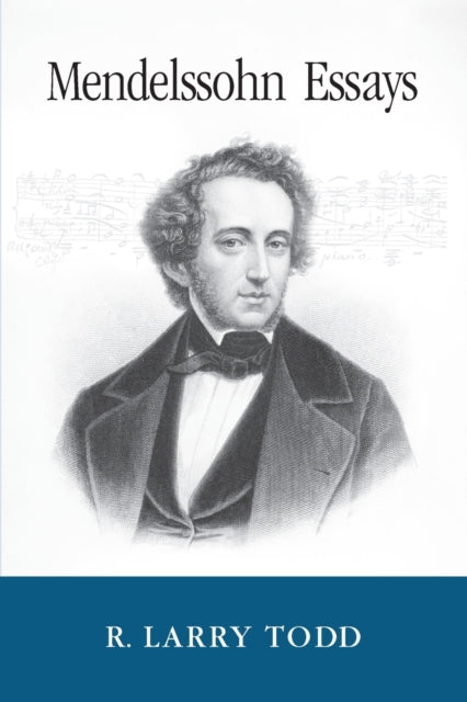 Book cover of: Mendelssohn Essays. By: R. Larry Todd