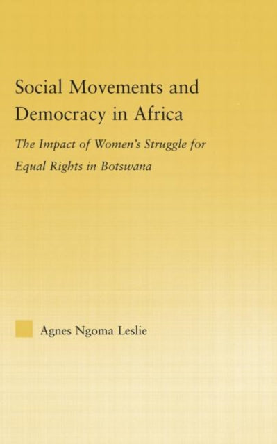 Book cover of: Social Movements and Democracy in Africa. By: Agnes Ngoma Leslie