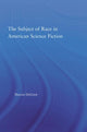 Book cover of: Subject of Race in American Science Fiction. By: DeGraw, Sharon Ph.D., Sharon DeGraw