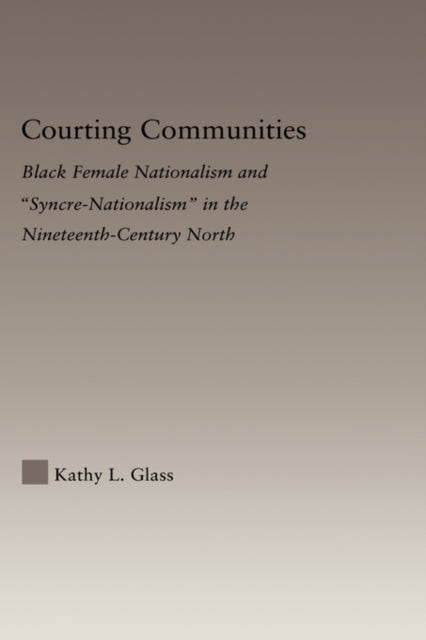 Book cover of: Courting Communities. By: Kathy L. Glass
