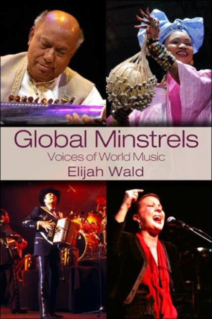 Book cover of: Global Minstrels. By: Elijah Wald