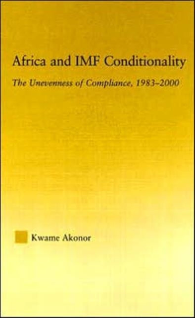 Book cover of: Africa and IMF Conditionality. By: Kwame Akonor