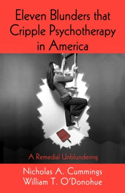 Book cover of: Eleven Blunders that Cripple Psychotherapy in America. By: Nicholas A. Cummings